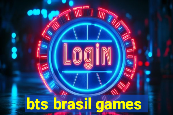 bts brasil games